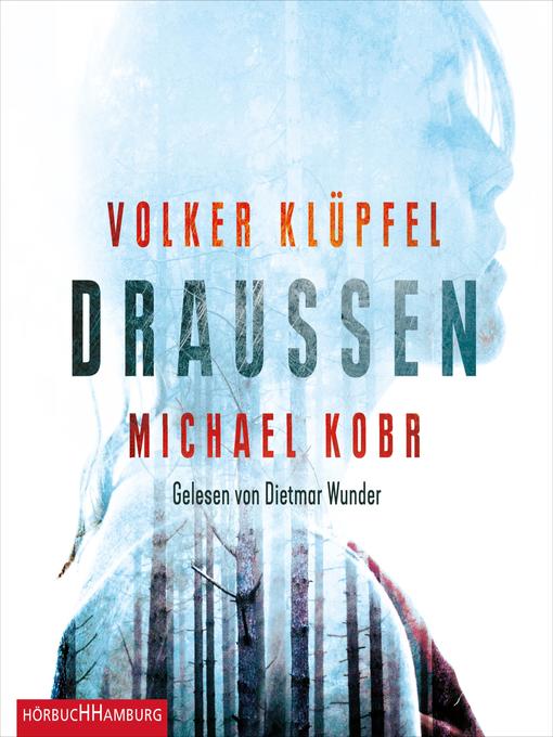 Title details for Draußen by Volker Klüpfel - Available